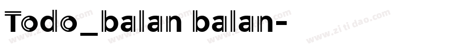 Todo_balan balan字体转换